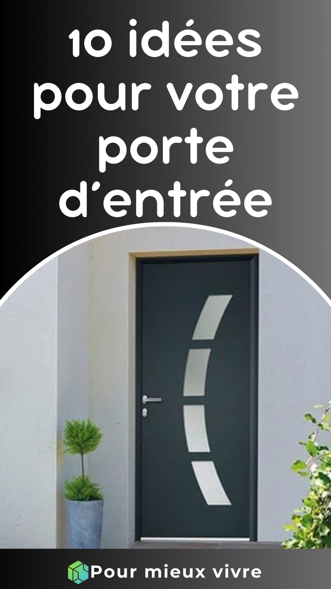 10 idées pour votre porte d’entrée
