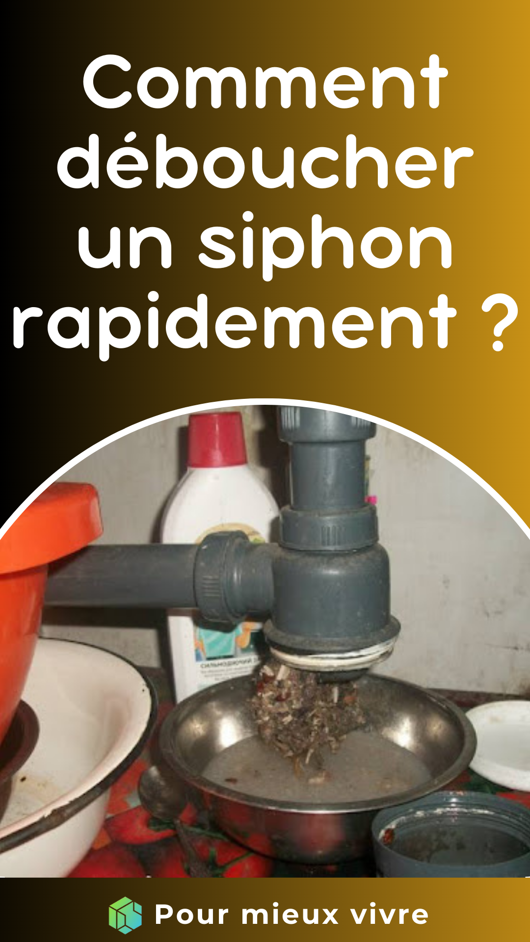 Comment déboucher un siphon rapidement ?
