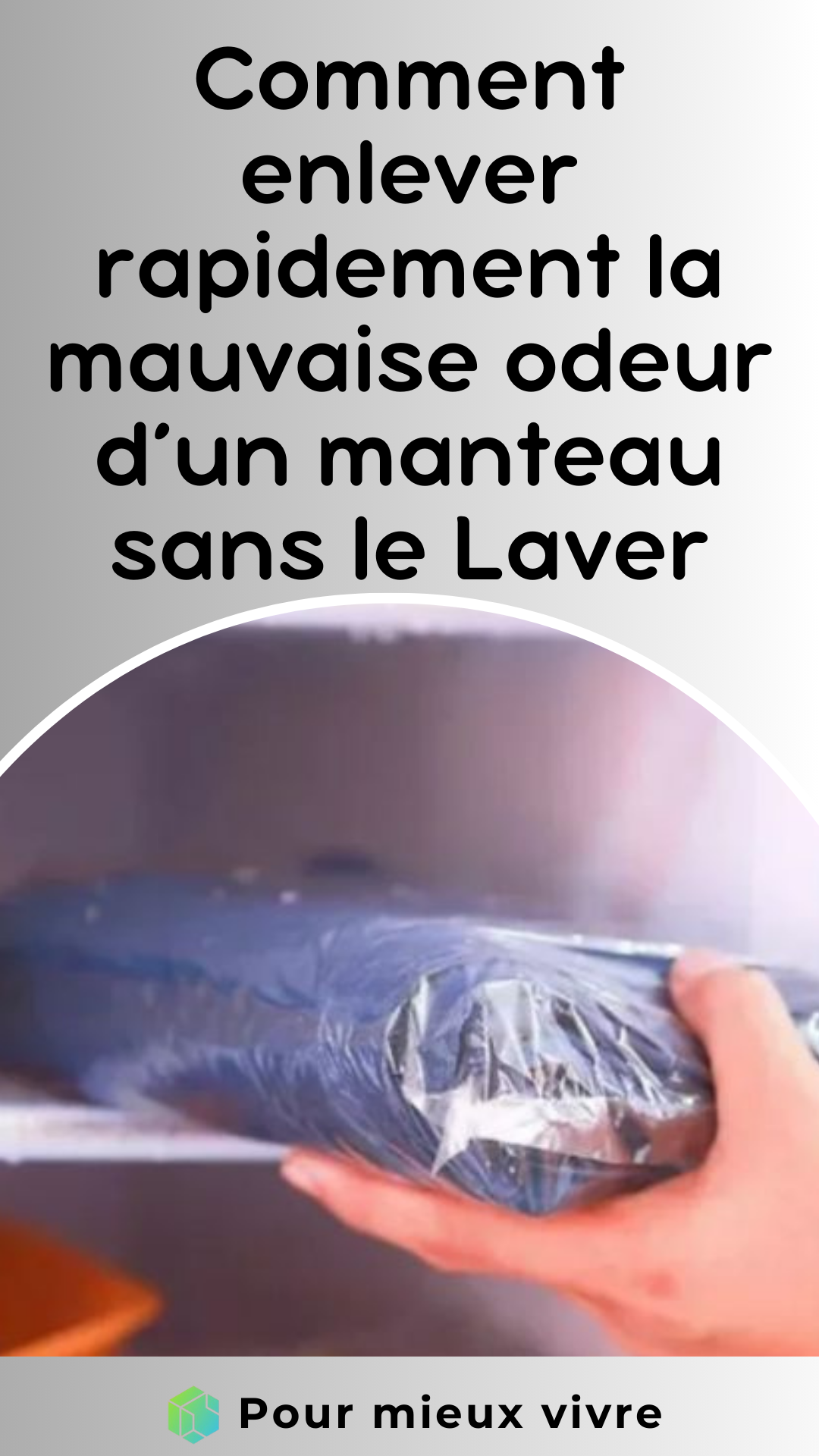 Comment enlever rapidement la mauvaise odeur d’un manteau sans le Laver
