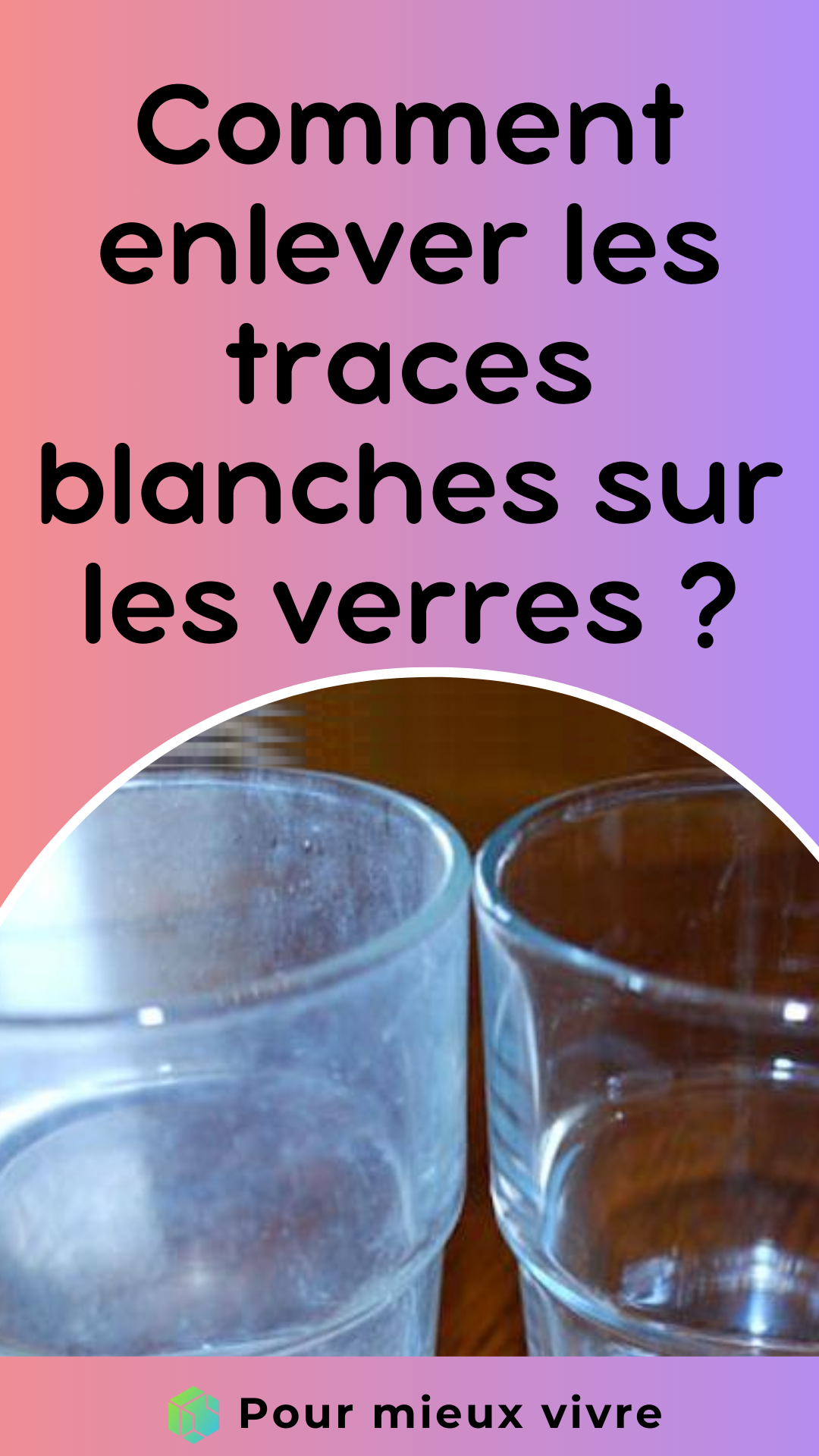 Comment enlever les traces blanches sur les verres 