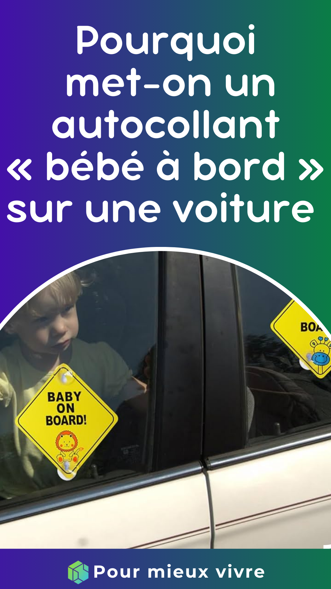 Pourquoi met-on un autocollant « bébé à bord » sur une voiture