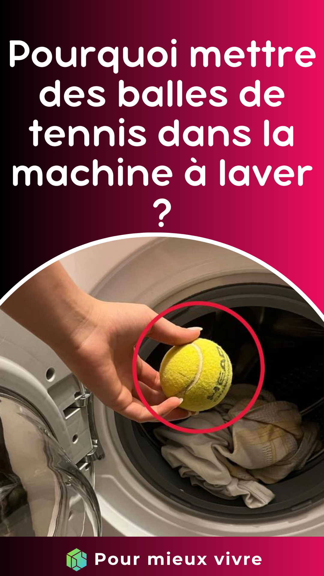 Pourquoi mettre des balles de tennis dans la machine à laver