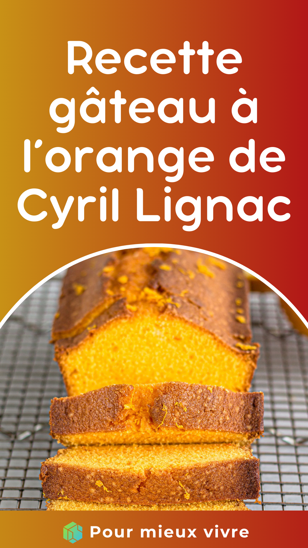 Recette gâteau à l'orange de Cyril Lignac