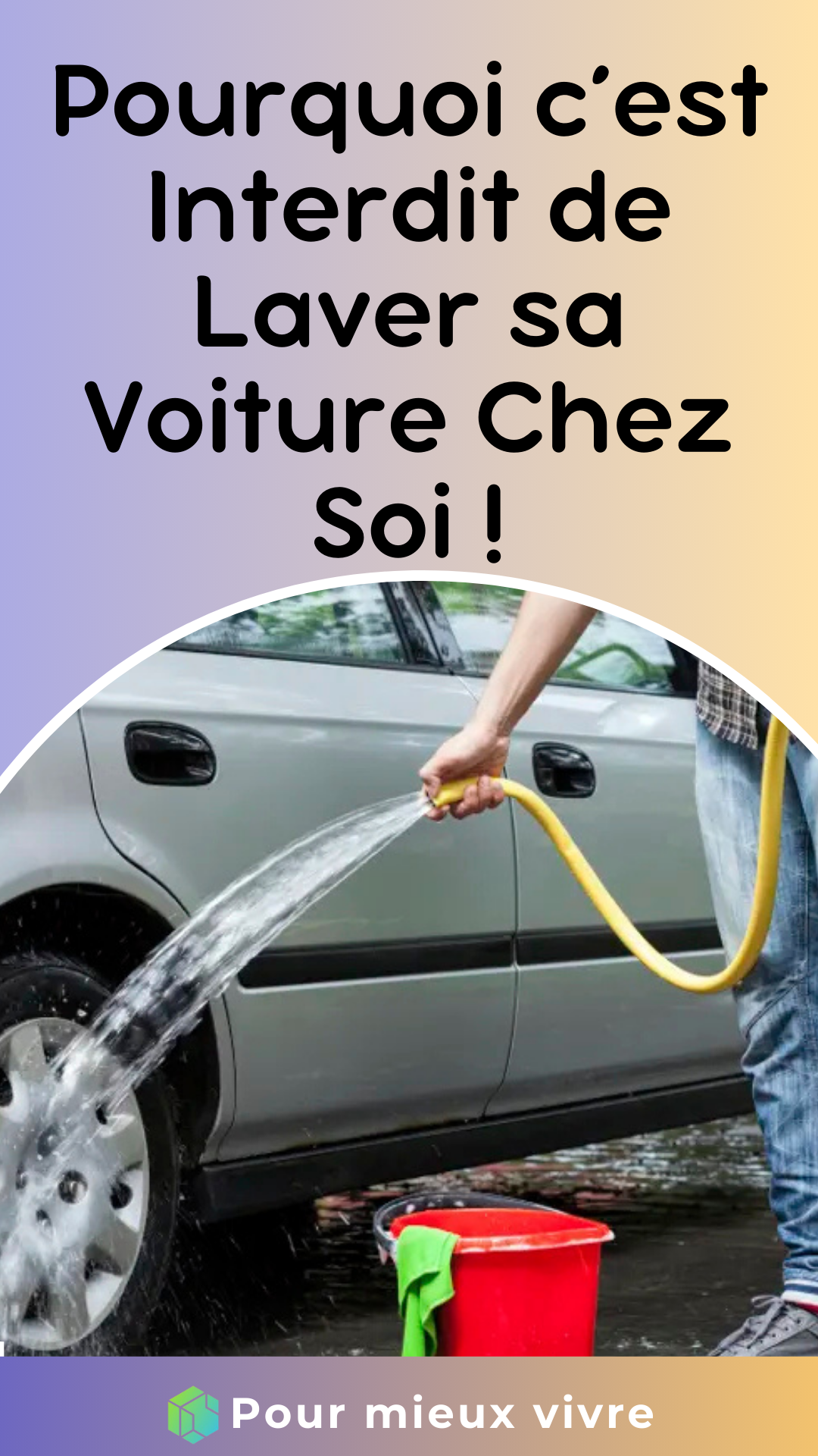 Pourquoi c’est Interdit de Laver sa Voiture Chez Soi