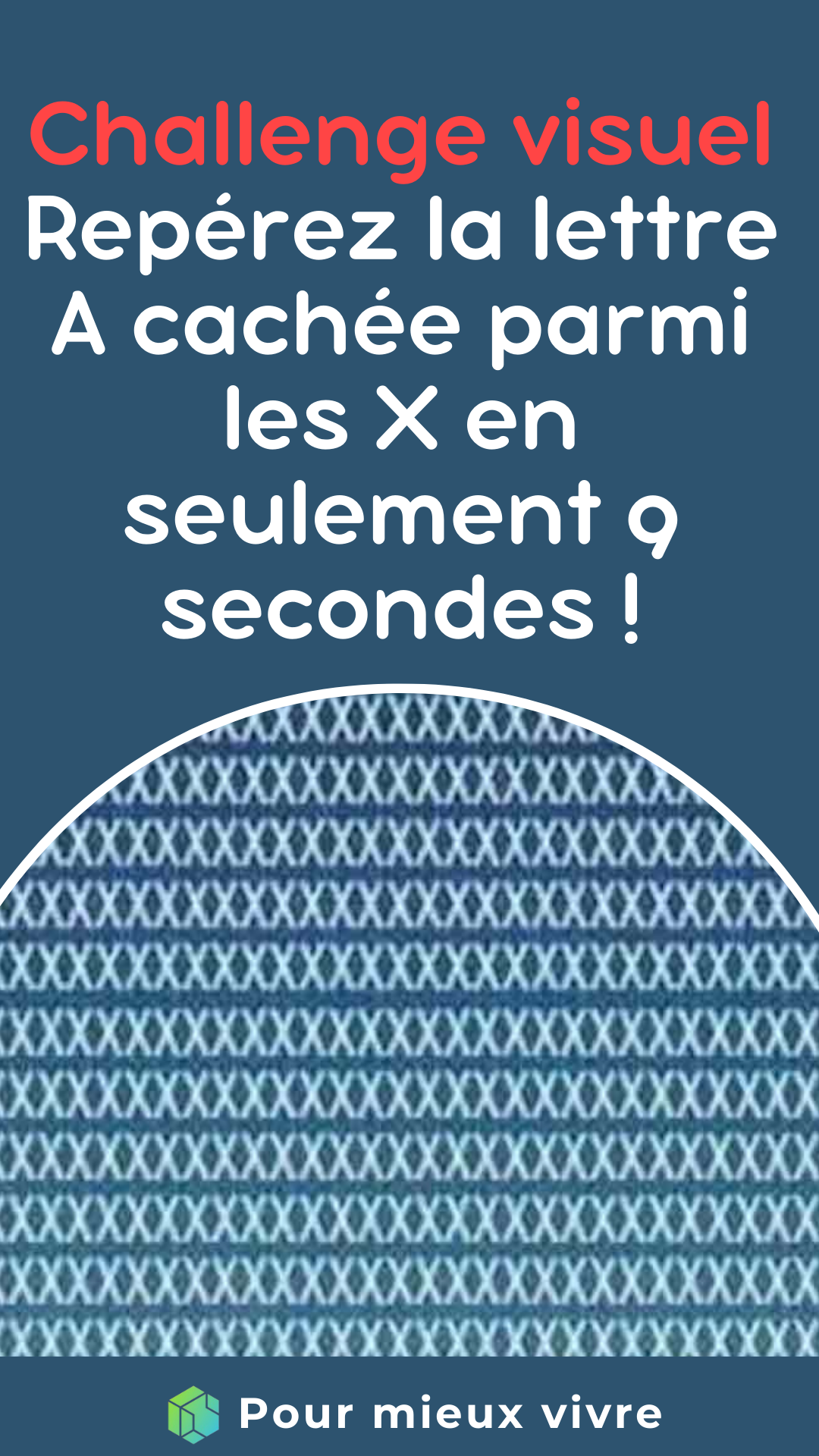  Repérez la lettre A cachée parmi les X en seulement 9 secondes