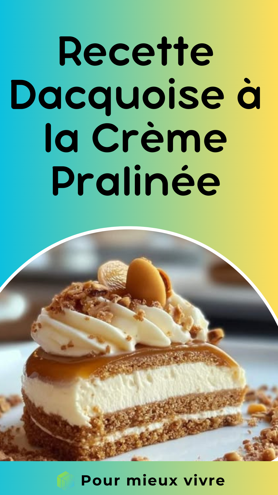 Dacquoise à la Crème Pralinée
